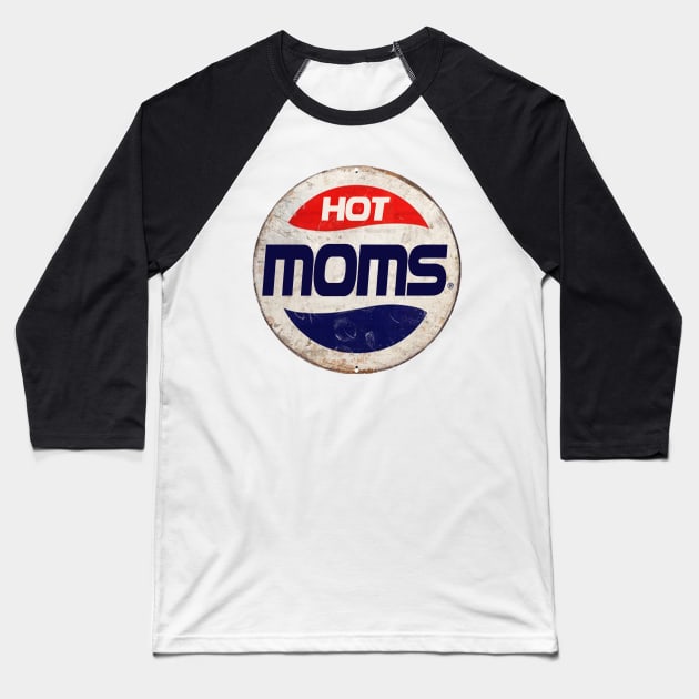 HOT MOMS or PEPSI Baseball T-Shirt by IJKARTISTANSTYLE